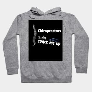 Chiropractors really crack me up Hoodie